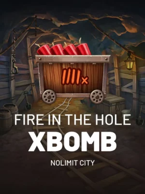 Fire In The Hole xBomb