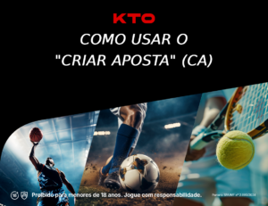 Guia de Como Criar Aposta na KTO 