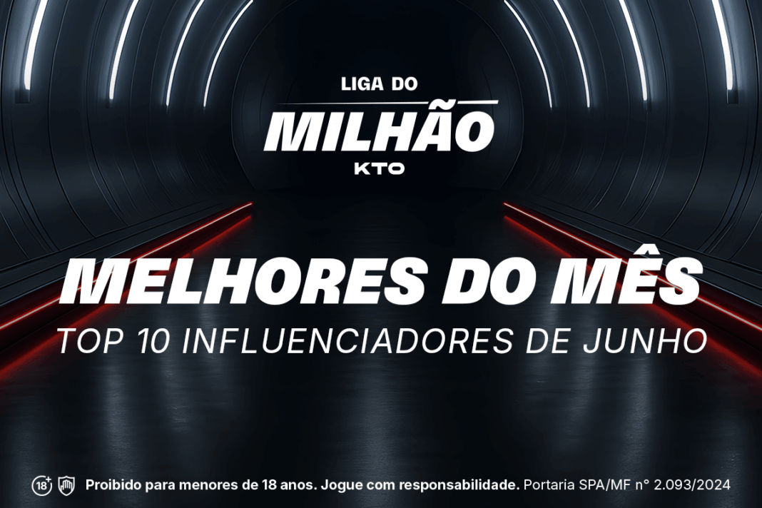 Ranking de Julho influenciadores Liga do Milhão