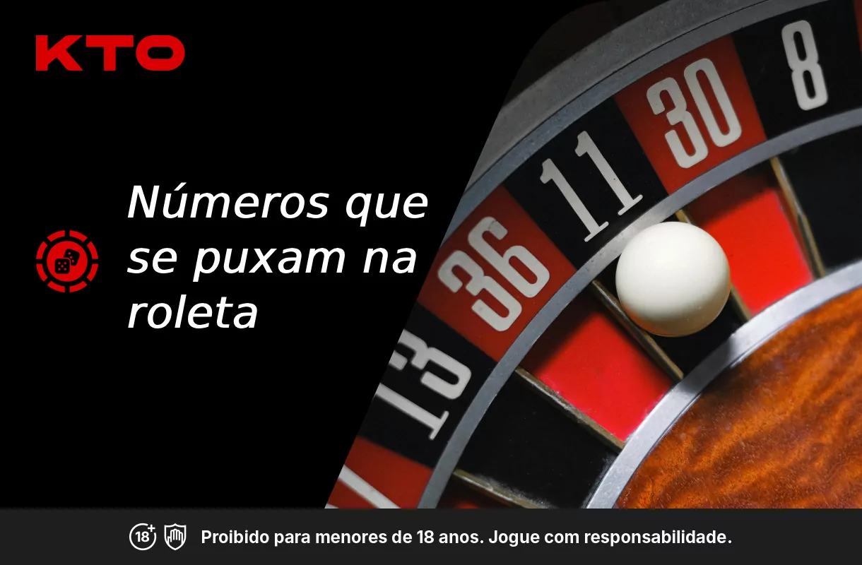 Qual número puxa qual na roleta?