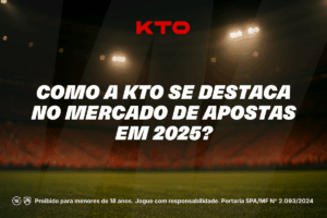Como a KTO se Destaca no Mercado de Apostas em 2025?