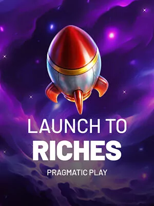 Launch to Riches